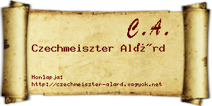 Czechmeiszter Alárd névjegykártya